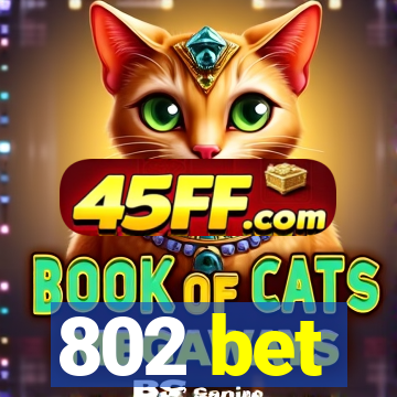802 bet